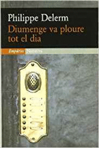 DIUMENGE VA PLOURE TOT EL DIA