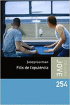 FILLS DE L'OPUL�NCIA