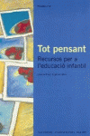 TOT PENSANT. RECURSOS PER A L'EDUCACI INFANTIL