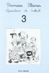 PRIMERES PLANES. QUADERN DE TREBALL 3