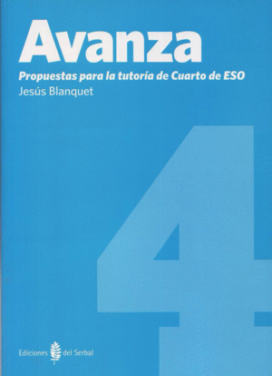 AVANZA-4. PROPUESTAS PARA LA TUTOR�A DE 4� DE ESO