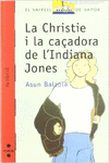 LA CHRISTIE I LA CAADORA DE L'INDIANA JONES