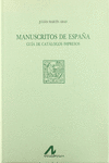 MANUSCRITOS DE ESPA�A: GU�A DE CAT�LOGOS IMPRESOS