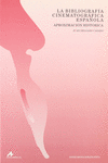 LA BIBLIOGRAF�A CINEMATOGR�FICA ESPA�OLA: APROXIMACI�N HIST�RICA