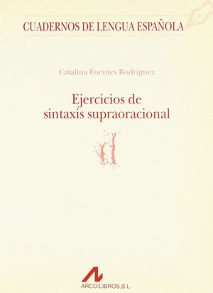 EJERCICIOS DE SINTAXIS SUPRAORACIONAL (D)