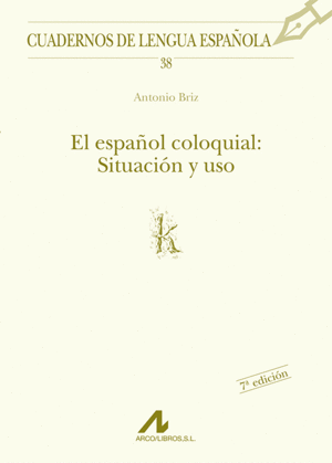 EL ESPA�OL COLOQUIAL: SITUACI�N Y USO (K)