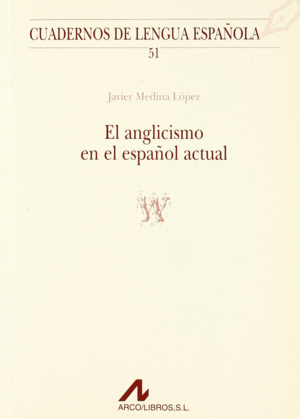 EL ANGLICISMO EN EL ESPA�OL ACTUAL (W)