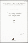 EL ASPECTO GRAMATICAL EN LA CONJUGACI�N (Z)