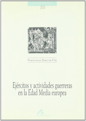EJ�RCITOS Y ACTIVIDADES GUERRERAS EN LA EDAD MEDIA EUROPEA