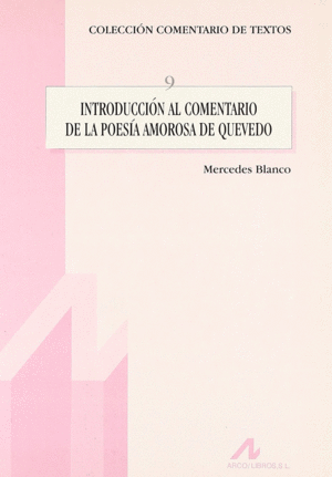 INTRODUCCI�N AL COMENTARIO DE LA POES�A AMOROSA DE QUEVEDO