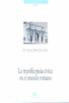 LA MUNIFICENCIA C�VICA EN EL MUNDO ROMANO