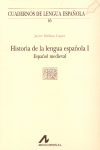 HISTORIA DE LA LENGUA ESPA�OLA I: ESPA�OL MEDIEVAL
