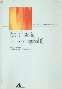 PARA LA HISTORIA DEL L�XICO ESPA�OL (2 VOLS.)