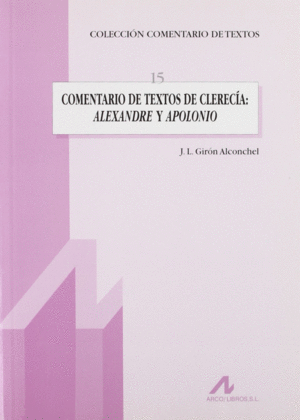 COMENTARIO FILOL�GICO DE TEXTOS DE CLEREC�A: ALEXANDRE Y APOLONIO