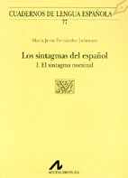 LOS SINTAGMAS DEL ESPA�OL: I EL SINTAGMA NOMINAL (U CUADRADO)