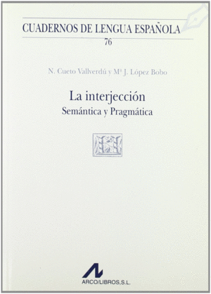 LA INTERJECCI�N: SEM�NTICA Y PRAGM�TICA (V CUADRADO)