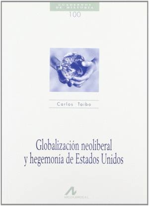 GLOBALIZACI�N NEOLIBERAL Y HEGEMON�A DE ESTADOS UNIDOS