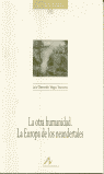 LA OTRA HUMANIDAD: LA EUROPA DE LOS NEANDERTALES