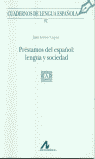 PR�STAMOS DEL ESPA�OL: LENGUA Y SOCIEDAD
