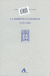 LA IMPRENTA EN BURGOS (1501-1600)