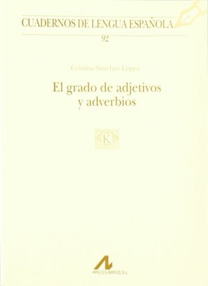EL GRADO DE ADJETIVOS Y ADVERBIOS