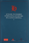 ACTAS DEL VII CONGRESO INTERNACIONAL DE HISTORIA DE LA LENGUA ESPA�OLA(M�RIDA-20
