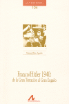 FRANCO/HITLER 1940: DE LA GRAN TENTACI�N AL GRAN ENGA�O (104).