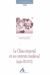 LA CHINA IMPERIAL EN SU CONTEXTO MEDIEVAL (SIGLOS III-XVII)