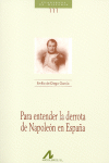 PARA ENTENDER LA DERROTA DE NAPOLE�N EN ESPA�A