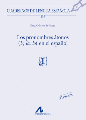 LOS PRONOMBRES TONOS (LE, LA, LO) EN EL ESPAOL