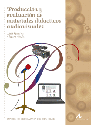 PRODUCCI�N Y EVALUACI�N DE MATERIALES DID�CTICOS AUDIOVISUALES