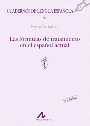 LAS FRMULAS DE TRATAMIENTO EN EL ESPAOL ACTUAL. EDICIN ACTUALIZADA