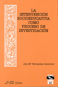 17. LA INTERVENCI�N SOCIOEDUCATIVA COMO PROCESO DE INVESTIGACI�N