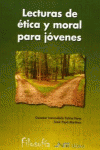 LECTURAS DE �TICA Y MORAL PARA J�VENES