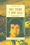 RIO TIGRE Y M�S ALL�
