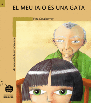 EL MEU IAIO �S UNA GATA