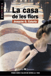 LA CASA DE LES FLORS