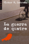 LA GUERRA DE QUATRE