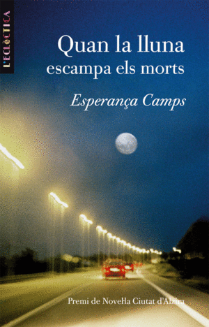 QUAN LA LLUNA ESCAMPA ELS MORTS