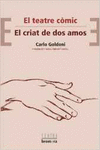 EL TEATRE C�MIC/EL CRIAT DE DOS AMOS