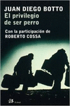 EL PRIVILEGIO DE SER PERRO