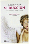 EL SECRETO DE LA SEDUCCI�N