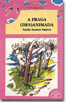 A FRAGA (DES)ANIMADA