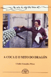 A COCA E O MITO DO DRAGN