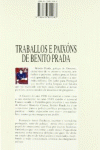 TRABALLOS E PAIX�NS DE BENITO PRADA. GALEGO DA PROVINCIA DE OURENSE QUE VEU A PO