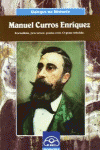 MANUEL CURROS ENRQUEZ. XORNALISTA, PRECURSOR, POETA CIVIL. O GRAN REBELDE