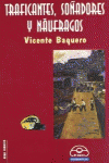TRAFICANTES, SOADORES Y NUFRAGOS