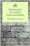 DICIONARIO DO VERBO DOS CANTEIROS