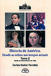 HISTORIA DE AMERICA, T.2. DENDE AS INDEPENDENCIAS ATA 1920