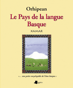 ORHIPEAN (FRANCES) LE PAYS DE LA LANGUE BASQUE